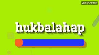 HUKBALAHAP  HOW TO PRONOUNCE IT [upl. by Ronacin]