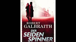 Hörbuch  DER SEIDEN SPINNER  ROBERT GALBRAITH  Teil 2 [upl. by Berty]