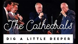 The Cathedrals  Dig A Little Deeper 1991 [upl. by Eyatnod]