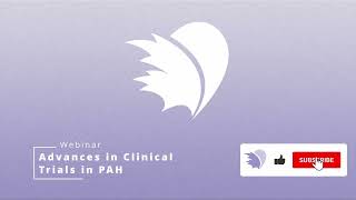 Webinar  Advances in clinical trial in PAH [upl. by Reggi44]