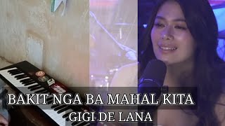 Bakit nga ba mahal kita Gigi De Lana PianoCover [upl. by Petty115]