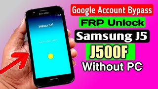 Samsung J5 SMJ500FFRP unlock google account bypass 2023 without PC [upl. by Wilinski323]