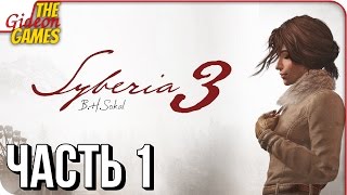 SYBERIA 3 Сибирь 3 ➤ Прохождение 1 ➤ МЫ ЖДАЛИ ЕЁ 13 ЛЕТ [upl. by Rolando]