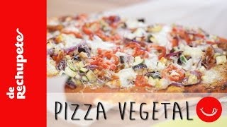 Receta de pizza vegetal fácil sana y artesana  De Rechupete [upl. by Odilo]