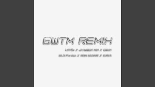 GWTM REMIX Remix [upl. by Llekcir]