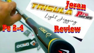 REVIEW JORAN DAIDO TRISULA PRO SERIES LIGHT JIGGING PE 24 [upl. by Enyrehtak]