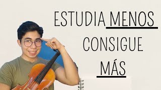 Cómo Estudiar MENOS y Tener MÁS Resultados en Violín [upl. by Slaohcin]