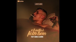 A Meta é Ficar Bem  Delacruz featCamila Zasoul Clipe Oficial [upl. by Gisela]