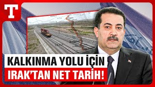 Kalkınma Yolu’nda Kritik Aşama Tamam Irak Başbakanı Şiya esSudani Proje İçin Net Tarih Verdi [upl. by Ecnaret]