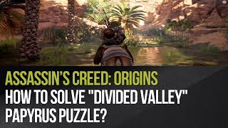 Assassins Creed Origins  How to solve quotDivided Valleyquot papyrus puzzle [upl. by Lawrenson403]