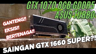 GTX 1070 ASUS TURBO  MASIH GANAS DI 2024 [upl. by Allbee]