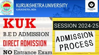 Admissions open in bedMed from KUKKURUKSHETRA UNIVERSITY for Session 202425 Bed from KUK [upl. by Anele]