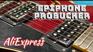 EPIPHONE PROBUCKER AliExpress  sounds good [upl. by Halfon]