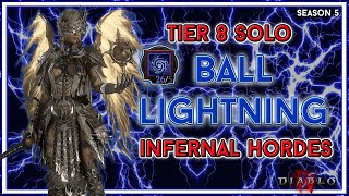 Ball Lightning Sorc Tier 8 Infernal Hordes Solo  Diablo 4 Season 5 [upl. by Onida]