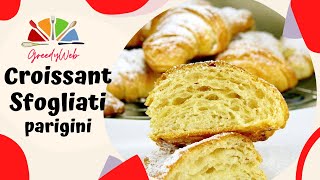 RICETTA CROISSANT Sfogliati Parigini ispirati a una ricetta di Iginio Massari [upl. by Laurel]