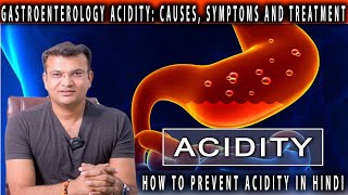 Acidity amp Acid Reflux Explained  Causes Symptoms and Treatments  Gastroenterologist [upl. by Ynar]