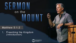 Preaching the Kingdom Matthew 512 [upl. by Epp]