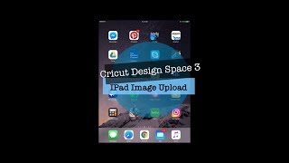 How to upload an image on Cricut Design Space IPad Version [upl. by Eugine]