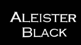 Aleister Blacks 2017 v1 Titantron Entrance Video feat quotRoot of All Evilquot Theme HD [upl. by Haet396]