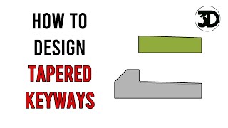 How to design Tapered keyways [upl. by Lynsey116]