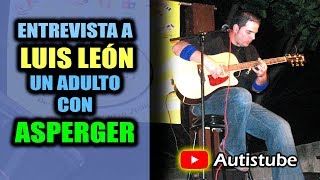 ASPERGER EN ADULTOS TESTIMONIO DE LUIS LEÓN [upl. by Eyahs]