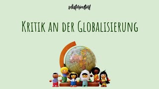 Kritik an der Globalisierung einfach erklärt  Vor amp Nachteile  Globalisierungsgegner  Beispiele [upl. by Rakso]