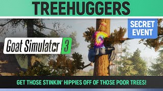 Goat Simulator 3  Secret Event  Treehuggers  All 5 Locations [upl. by Ebanreb750]