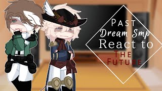 Past Dsmp React To The Future  Part 2 [upl. by Kevina13]