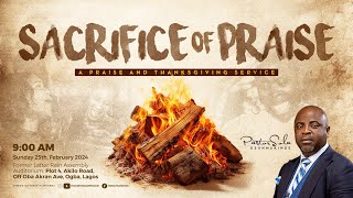 Praise amp Thanksgiving Service  Pastor Sola Osunmakinde  February 25 2024 [upl. by Hgielrak]