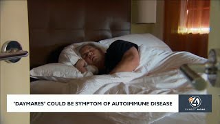 quotDaymaresquot could be symptoms of autoimmune disease [upl. by Orlosky]