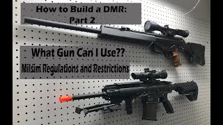 How To Build A DMR In Airsoft Part 2 Milsim Regulations and Restrictions [upl. by Bernt]