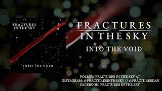 FRACTURES IN THE SKY  INTO THE VOID FULL ALBUM 2020 [upl. by Eem]