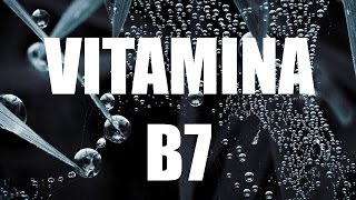 Vitamina B7 Biotina Funções benefícios e alimentos ricos [upl. by Mcarthur]