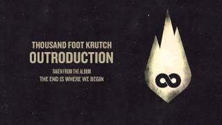 Thousand Foot Krutch Outroduction Official Audio [upl. by Anhsirk]