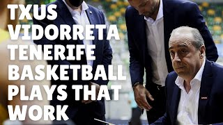 Txus Vidorreta Tenerife Basketball Plays that Work [upl. by Berget]