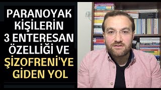 Paranoyak Kişilerin 3 Enteresan Özelliği ve Şizofreniye Giden Yol [upl. by Feenah397]