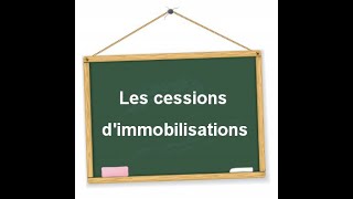 L amortissement La comptabilisation des cessions dimmobilisations [upl. by Sallyann]