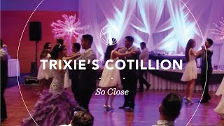 Trixies Cotillion  So Close by Jon McLaughlin [upl. by Johnstone]