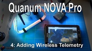 44 Quanum Nova Pro Quadcopter Adding wireless telemetry [upl. by Darell]