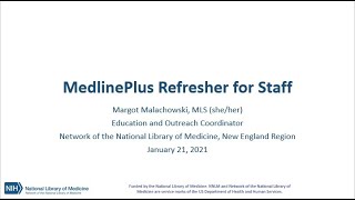 MedlinePlus Refresher for Staff January 21 2021 [upl. by Ycnahc]