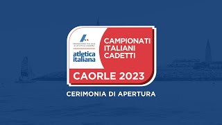 Caorle 2023  Campionati Italiani Cadetti  cerimonia di apertura [upl. by Traci984]