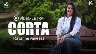 Rayanne Vanessa  Corta Lyric Vídeo Oficial [upl. by Sig]