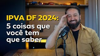 IPVA DF 2024 valores datas e formas de pagamento  ChamaoGringo [upl. by Salsbury657]