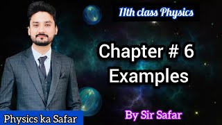 Examples of chapter 6  class 11 Physics physics ka safar [upl. by Conyers954]