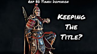 KEEPING THE TITLE Rep 80 Tiandi Dominion  For Honor [upl. by Drhcir]