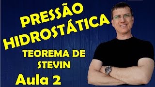 PRESSÃO HIDROSTÁTICA  TEOREMA DE STEVIN  HIDROSTÁTICA  Aula 2 Prof Boaro [upl. by Llemrej902]