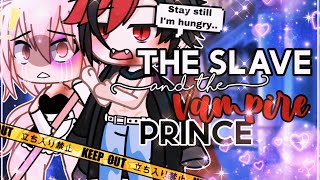 ✨💸The Slave and the Vampire Prince✨💸￼  GachaLife MiniMovie  GLMM [upl. by Rennug]