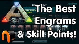 Ark Survival Evolved  WHICH ARE THE BEST ENGRAMS amp SKILL POINTS TO CHOOSE [upl. by Summons989]