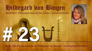 Hildegard von Bingen Heilen mit der Kraft der Seele  Folge 23 Grippemittel [upl. by Yak]