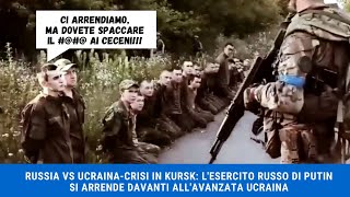 RUSSIA VS UCRAINACrisi in Kursk LEsercito Russo di Putin si arrende davanti allAvanzata Ucraina [upl. by Etnoed136]